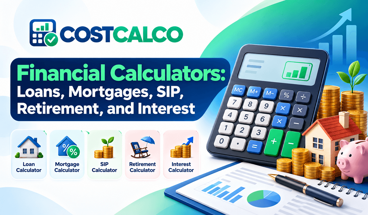 Financial Calculators Loans, Mortgages, SIP, Retirement, and Interest
